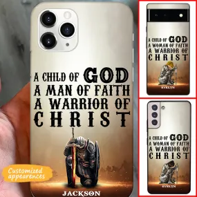 A Child Of God A ManWoman Of Fath A Warrior Of Christ Personalized Phone Case - Christian Phone Case - Bible Verse Phone Case