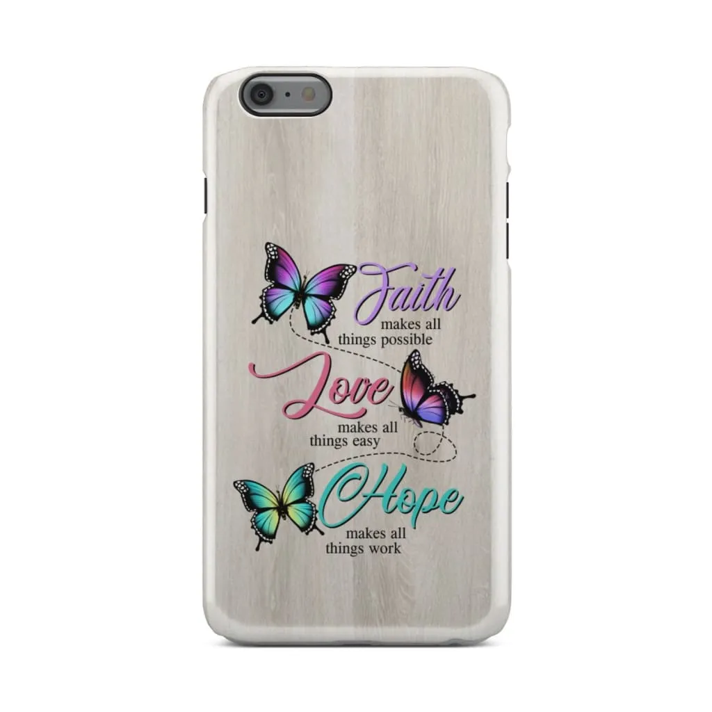 Butterfly Faith Hope Love Phone Case - Christian Phone Cases - Religious Phone Case