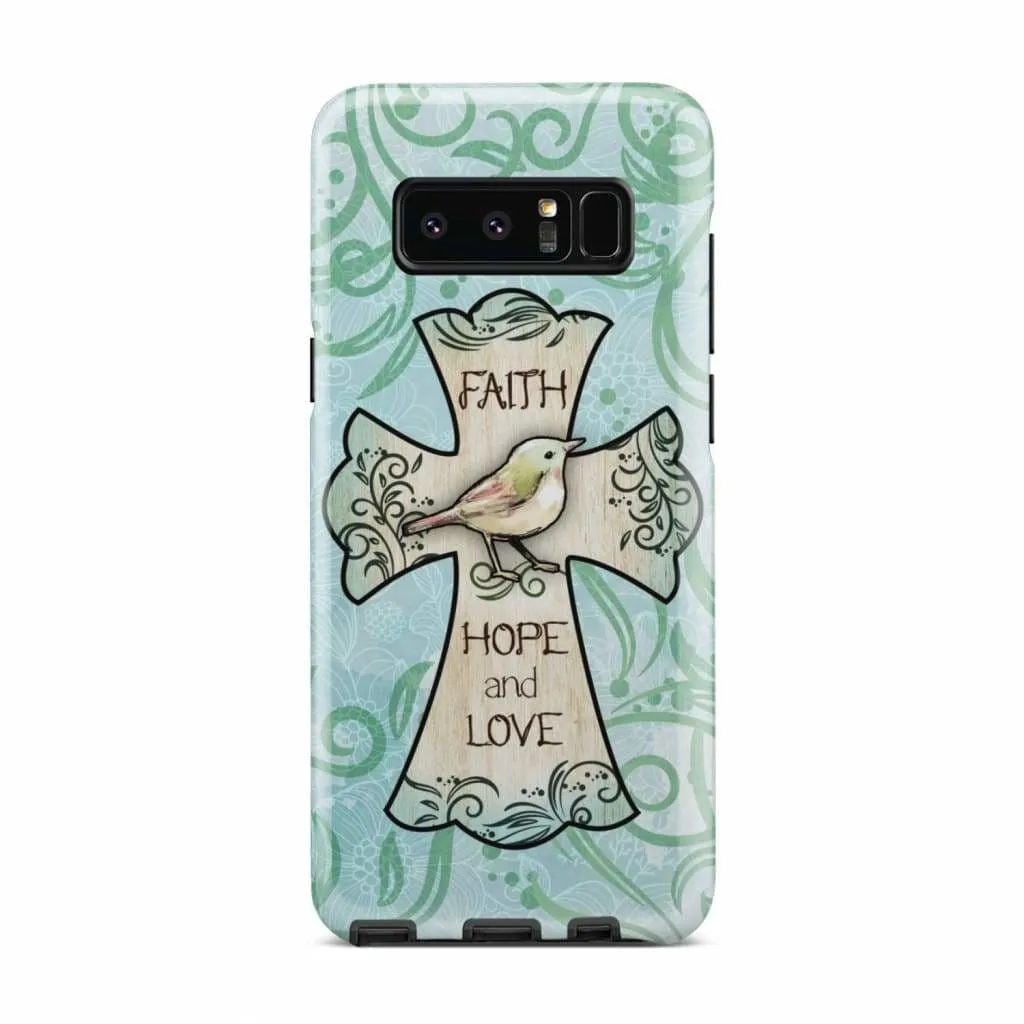 Faith Hope And Love Phone Case - Christian Phone Cases - Religious Phone Case