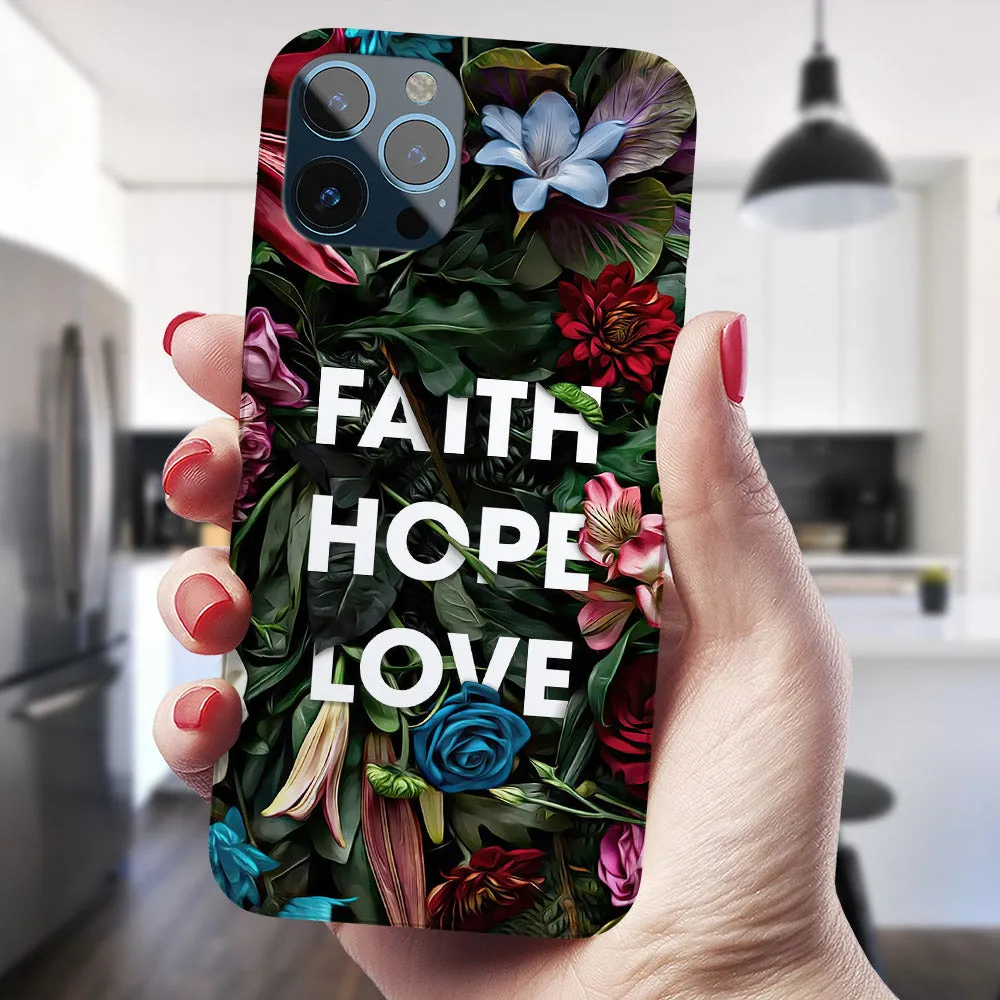 Faith Hope Love - Christian Phone Case - Religious Phone Case - Bible Verse Phone Case - Ciaocustom