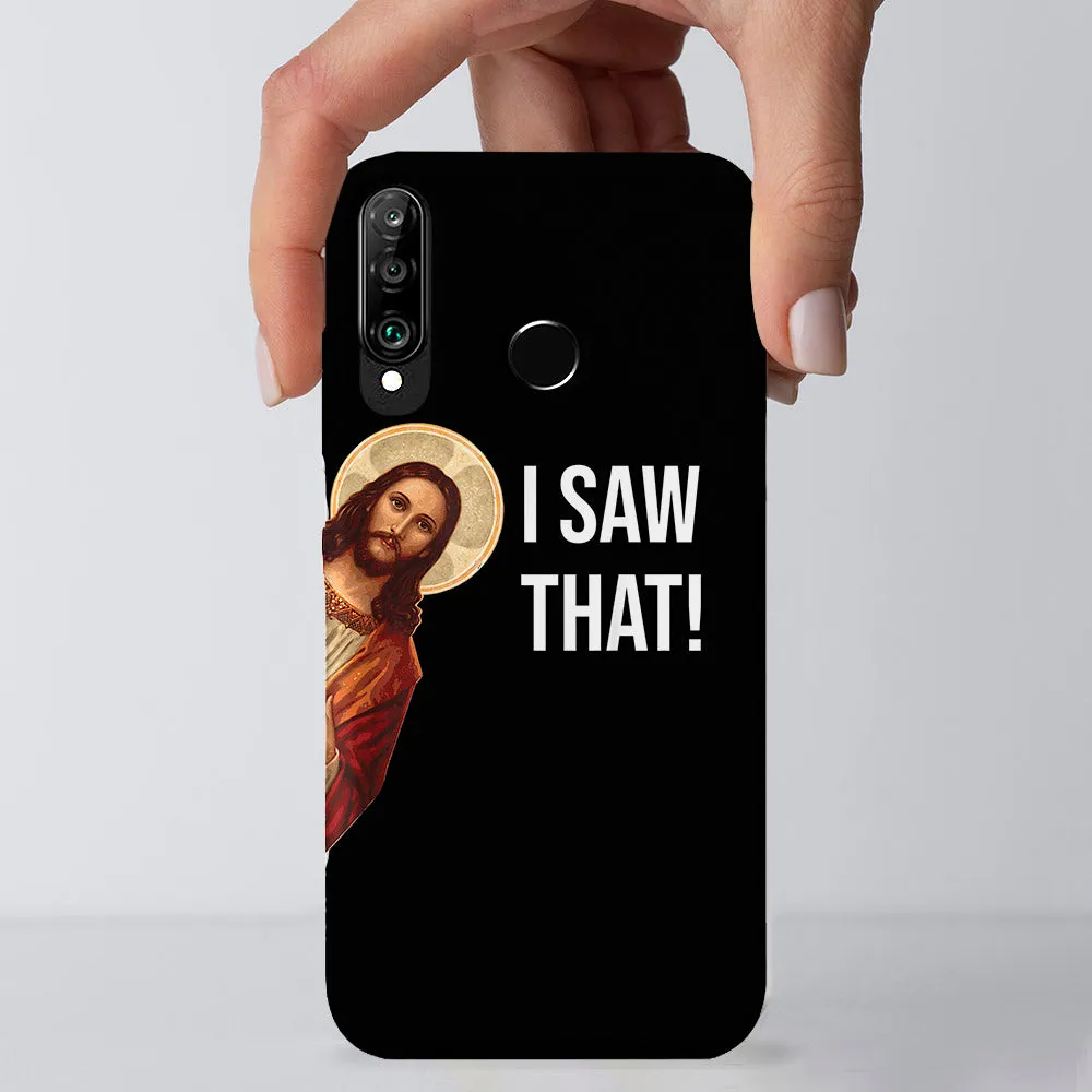 I Saw That - Christian Phone Case - Jesus Phone Case - Bible Verse Phone Case - Ciaocustom