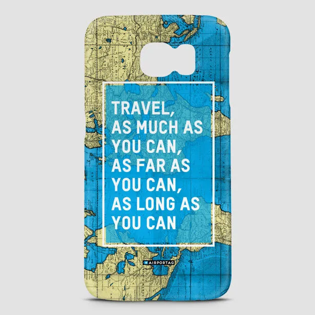 Travel As Much As - Phone Case