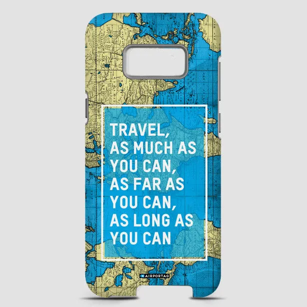 Travel As Much As - Phone Case