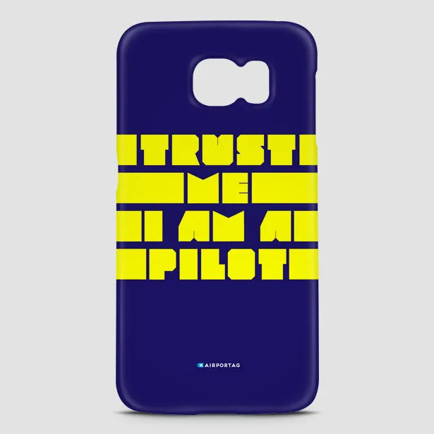 Trust Me, I'm A Pilot - Phone Case